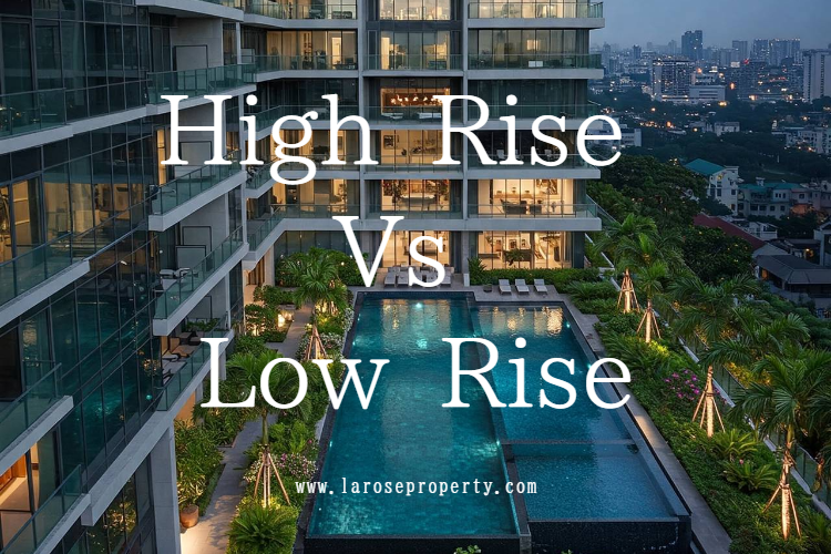 คอนโดHighRise, คอนโดLowRise, คอนโดมิเนียม, ซื้อคอนโด, ที่อยู่อาศัย, อสังหาริมทรัพย์